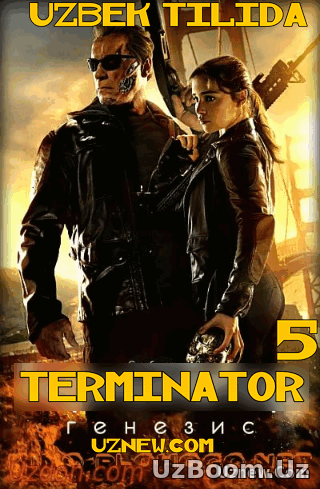 TERMINATOR 5 (UZBEK TILIDA) 2015 смотреть онлайн